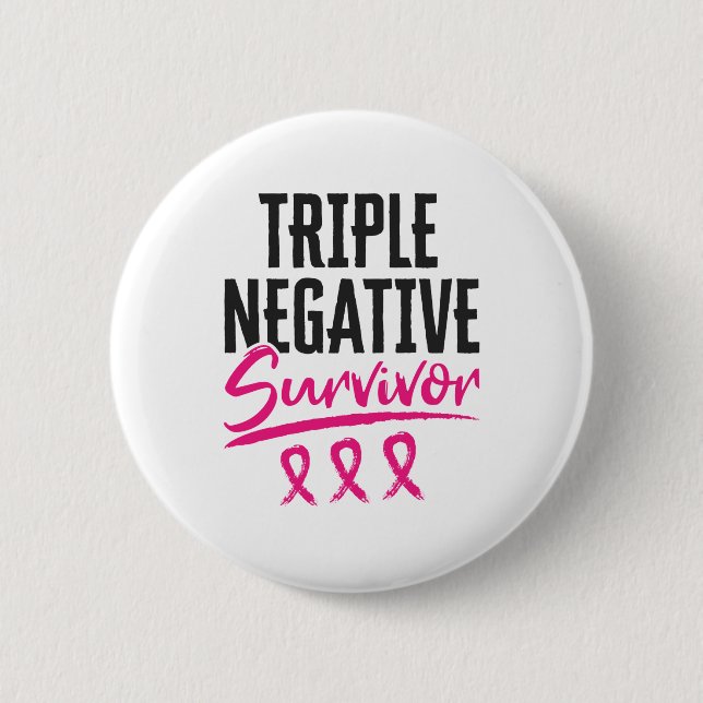Triple Negative Survivor TNBC Breast Cancer Button (Front)