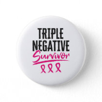 Triple Negative Survivor TNBC Breast Cancer Button