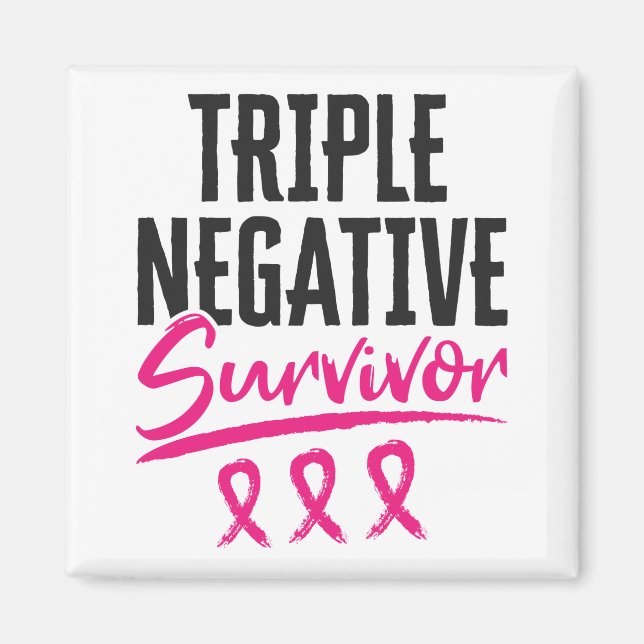 Triple Negative Survivor TNBC Breast Cancer Magnet (Front)