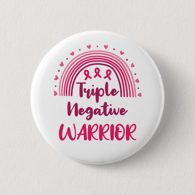 Triple Negative Warrior Breast Cancer Rainbow Button (Front)