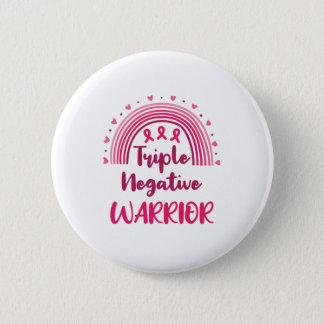 Triple Negative Warrior Breast Cancer Rainbow Button
