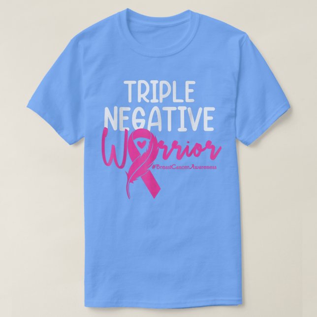 Triple Negative Warrior Pink Ribbon Breast Cancer  T-Shirt (Design Front)