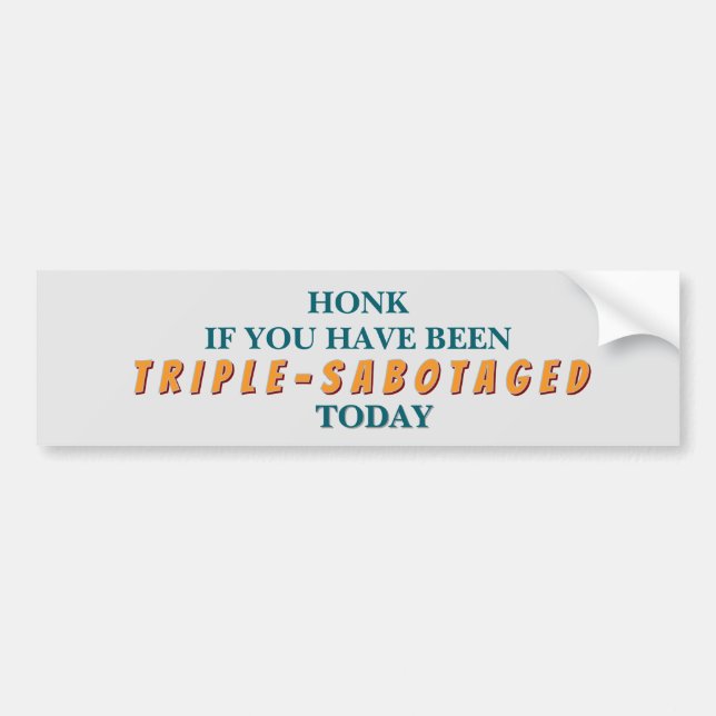 Triple Sabotage Bumper Dticker Sticker (Front)