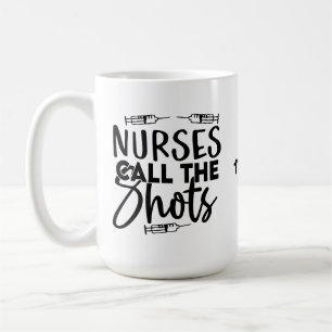 Triple Syringe Nurses call the Shots Funny Nurse Coffee Mug