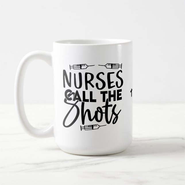 Triple Syringe Nurses call the Shots Funny Nurse  Coffee Mug (Left)