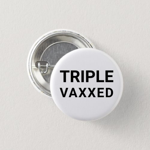 Triple Vaxxed black white simple modern pin button