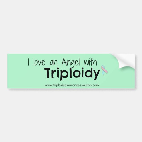 Triploidy Awareness Bumper Sticker