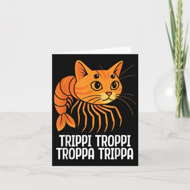 Trippi Troppi Troppa Trippa Italian Brainrot Funny Card (Front)