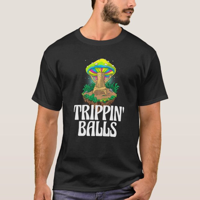 Trippin Balls Mushroom  Women Magic Psilocybin Mus T-Shirt (Front)