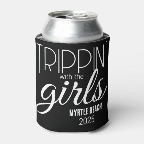 Trippin with the Girls Personalized Can Cooler
