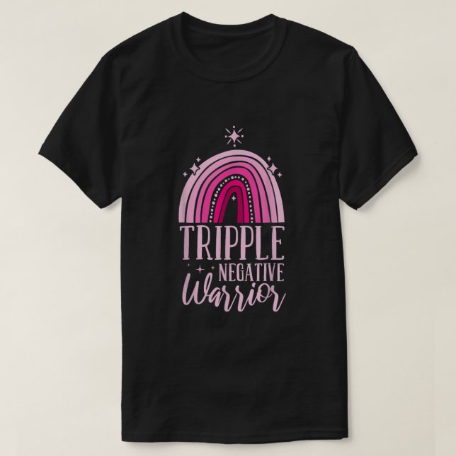 Tripple Negative Warrior Breast Cancer Awareness  T-Shirt (Design Front)