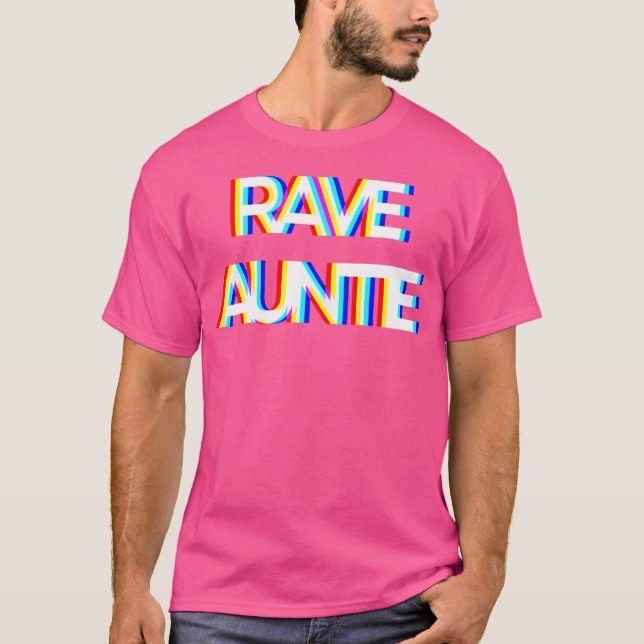 Trippy Techno Edm Music Rave Festival Aunt Auntie  T-Shirt (Front)