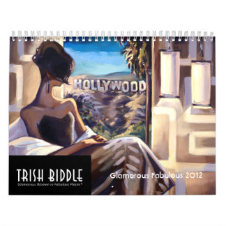 Trish Biddle Glamorous Fabulous 2012 Calendar
