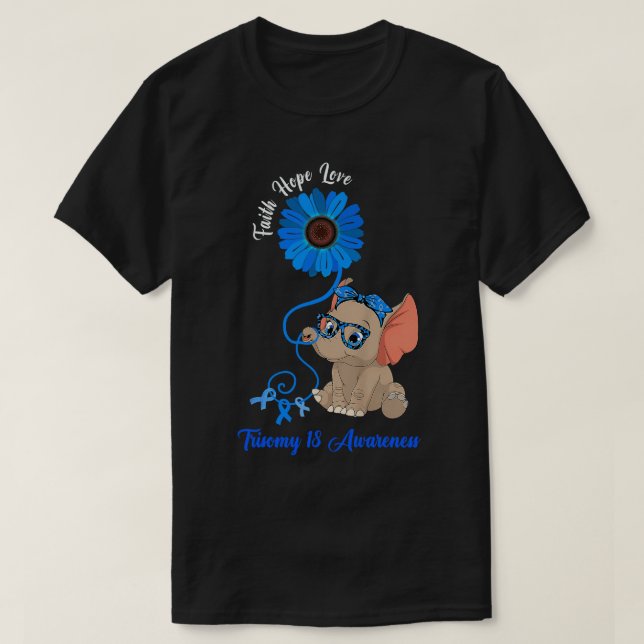 Trisomy 18 Awareness Elephant Faith Hope Love Sunf T-Shirt (Design Front)