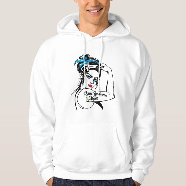 Trisomy 21 Down Syndrome Mom Rosie The Riveter Hoodie (Front)