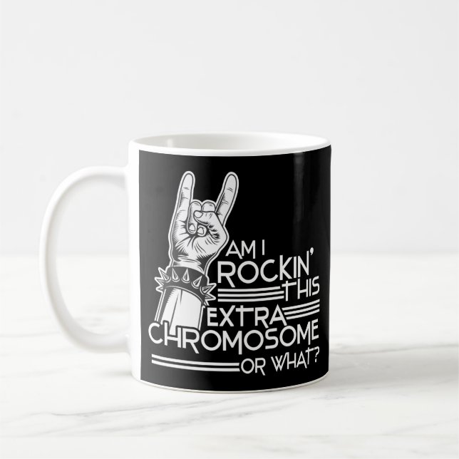 Trisomy 21 Down Syndrome Rockin' This Extra Coffee Mug (Left)