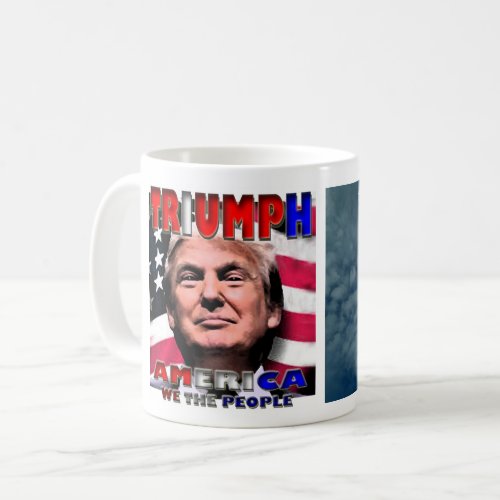 TRIUMP AMERICA WE THE PEOPLE STAND FOR FREEDOM COFFEE MUG