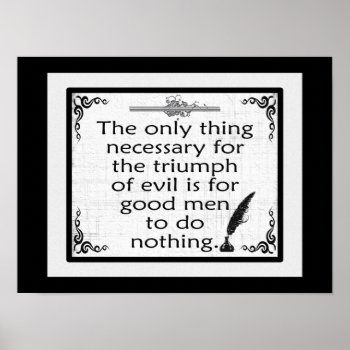 Triumph Of Evil  Burke Quote Poster by ImpressImages at Zazzle