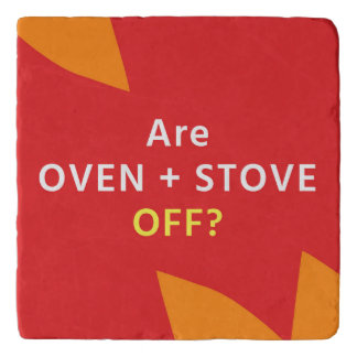 TRIVET - KITCHEN SAFETY Reminder - Oven OFF?