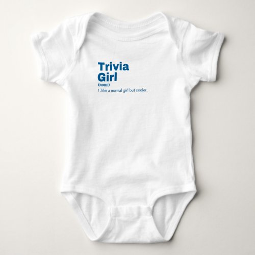 Trivia Girl _ Trivia Baby Bodysuit