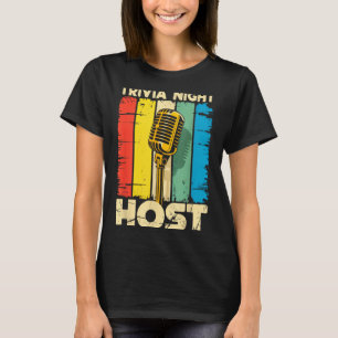 Trivia Night Host Quiz Game Entertainer Moderator T-Shirt