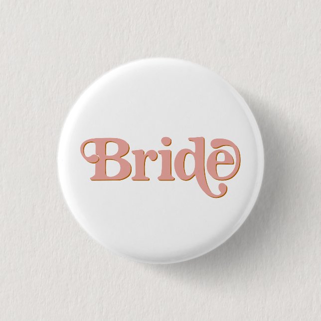 TRIXIE Retro 70's The Party Bachelorette Bride Button (Front)