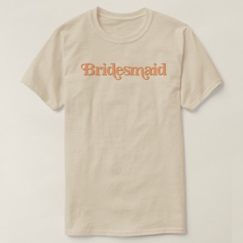 TRIXIE Retro 70s Themed Burnt Orange Bridesmaid T_Shirt