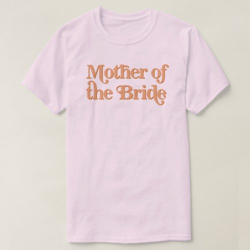 TRIXIE Retro 70s Themed Mother of the Bride  T_Shirt