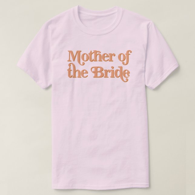 TRIXIE Retro 70's Themed Mother of the Bride  T-Shirt (Design Front)