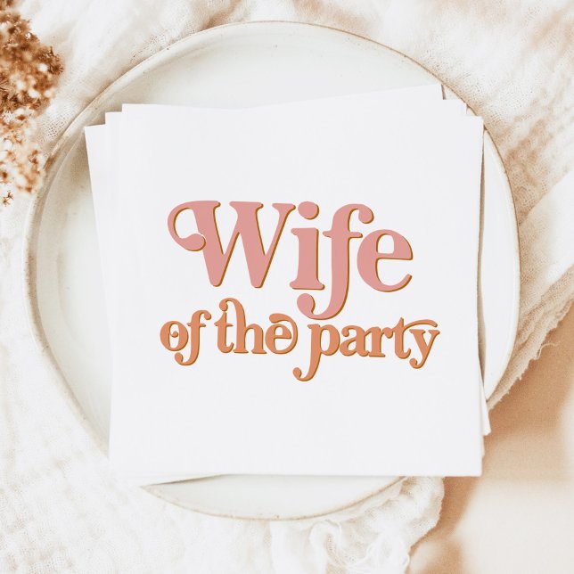 TRIXIE Retro 70's Wife of the Party Bachelorette Napkins (Creator Uploaded)