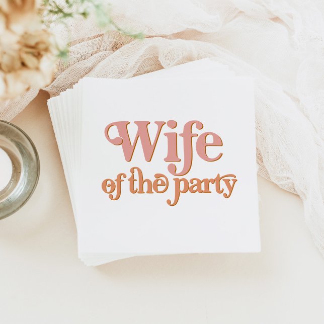 TRIXIE Retro 70's Wife of the Party Bachelorette Napkins (Creator Uploaded)