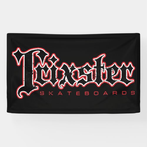 Trixster Skateboards Banner