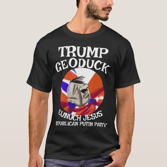 Trmp Geoduck Eunuch Jesus Republican Pee Party T-Shirt (Front)