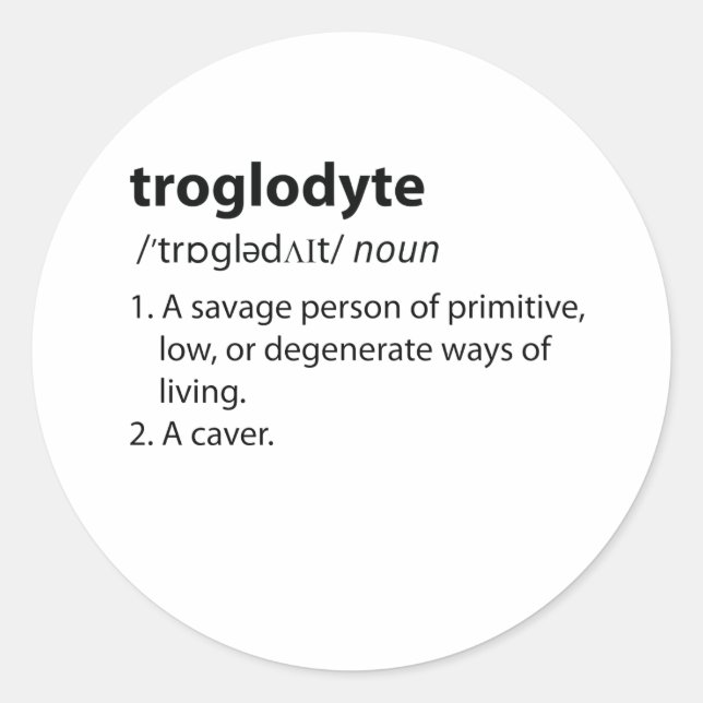 Troglodyte - Funny Definition Caving Speleology Classic Round Sticker (Front)