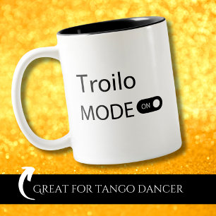 Troilo mode on funny Tanguero Tango Dancer Two-Tone Coffee Mug
