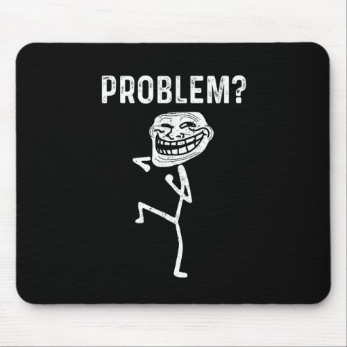 Troll Face Problem Funny Mens Women Kids Mouse Pad