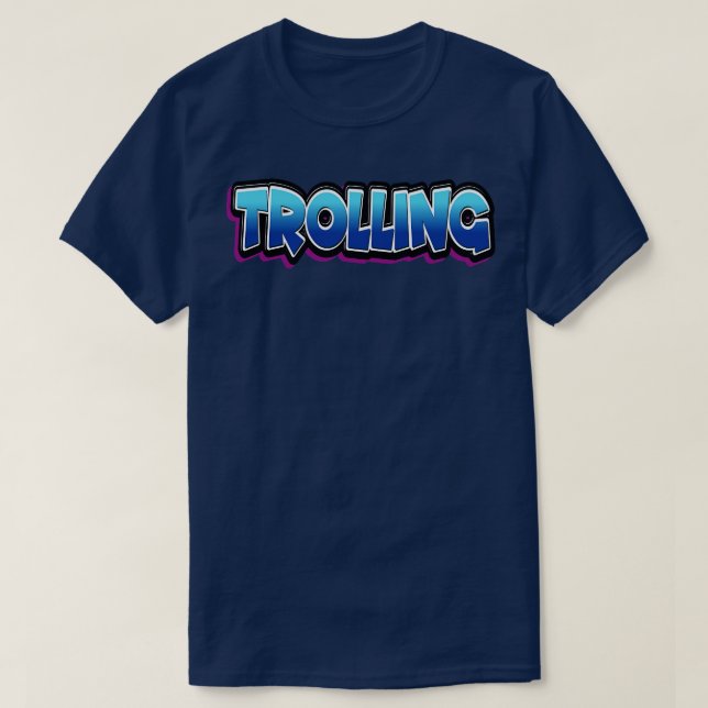 Trolling T-Shirt (Design Front)