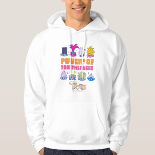 Trolls Band Together  Power of Togetherness Hoodie