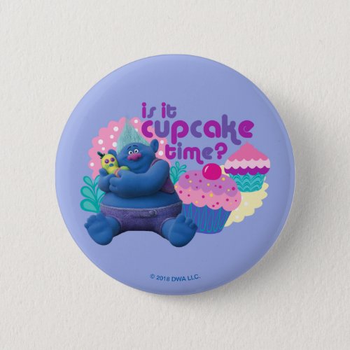 Trolls  Biggie _ Is it Cupcake Time Button