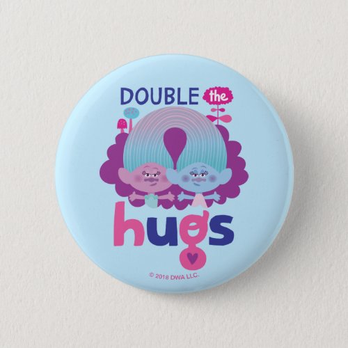 Trolls  Satin  Chenille _ Double the Hugs Button