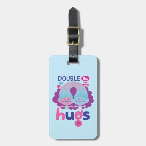 Trolls  Satin  Chenille _ Double the Hugs Luggage Tag