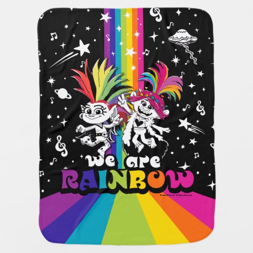 Trolls World Tour  Barb  Poppy We Are Rainbow Baby Blanket