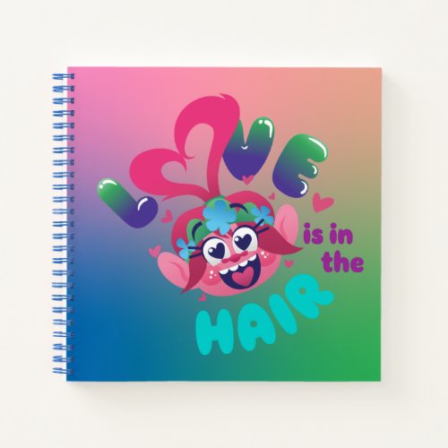 Trolls World Tour  Poppy Love Is In The Hair Notebook