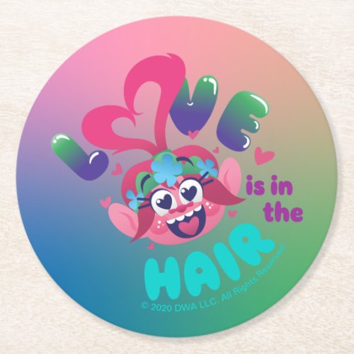 Trolls World Tour  Poppy Love Is In The Hair Round Paper Coaster