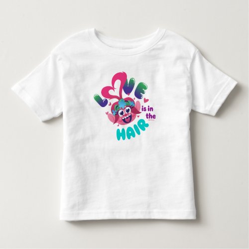 Trolls World Tour  Poppy Love Is In The Hair Toddler T_shirt