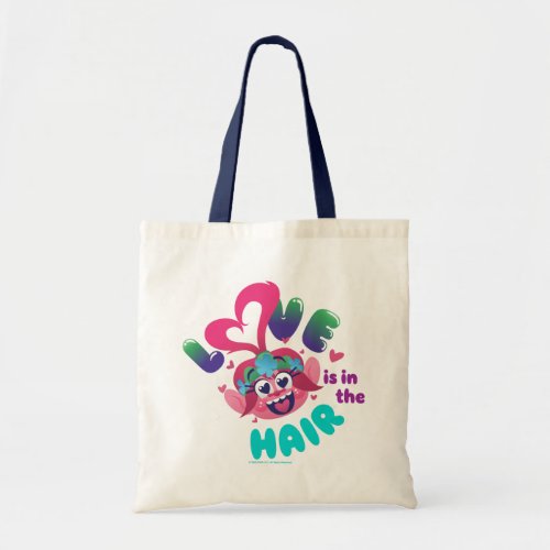 Trolls World Tour  Poppy Love Is In The Hair Tote Bag