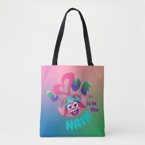 Trolls World Tour  Poppy Love Is In The Hair Tote Bag