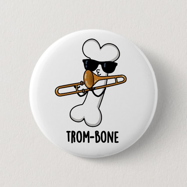 Trom-bone Funny Music Trombone Pun  Button (Front)