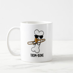 Trom-bone Funny Music Trombone Pun Coffee Mug