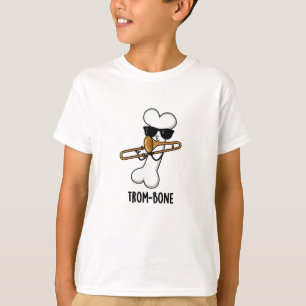Trom-bone Funny Music Trombone Pun  T-Shirt